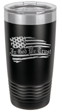 Load image into Gallery viewer, In God We Trust - 20oz Tumbler