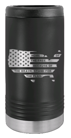 Home Of The Free Flag Laser Engraved Slim Can Insulated Koosie