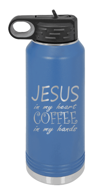 Jesus In My Heart Coffee In My Hand - 32oz Water Bottle Laser Engraved- Royal Blue