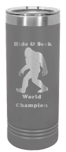 Load image into Gallery viewer, Sasquatch Hide and Seek World Champion Laser Engraved Skinny Tumbler (Etched)
