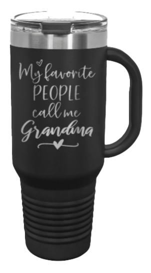 My Favorite People Call Me Grandma 40oz Handle Mug Laser Engraved