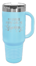 Load image into Gallery viewer, My Favorite People Call Me Granny 40oz Handle Mug Laser Engraved
