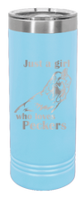 Load image into Gallery viewer, Just A Girl Who Loves Peckers Laser Engraved Skinny Tumbler (Etched)
