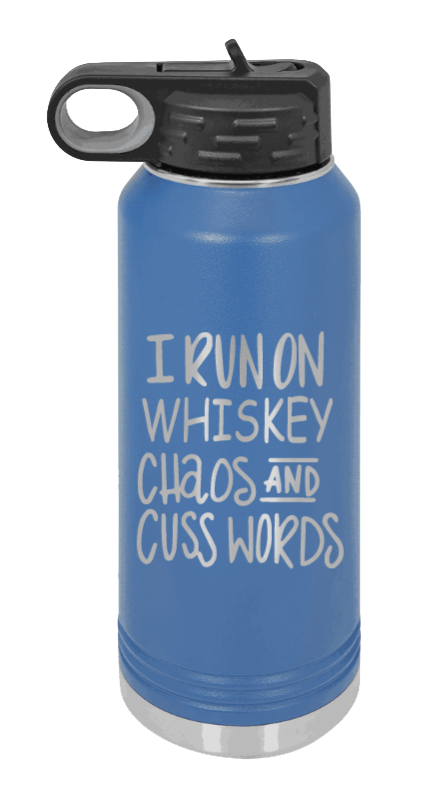 I Run On Whiskey Chaos and Cuss Words - 32oz Mug Laser Engraved- Royal Blue