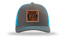 Load image into Gallery viewer, Drunk Wives Matter Leather Patch Richardson 112 Hat