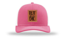 Load image into Gallery viewer, But Did You Die Leather Patch Richardson 112 Hat