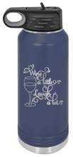 Load image into Gallery viewer, Wine A Little Laugh A Lot Laser Engraved Water Bottle (Etched)
