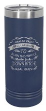 Load image into Gallery viewer, Regular Bitch Laser Engraved Skinny Tumbler (Etched)
