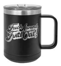 Load image into Gallery viewer, Fuck Around and Find Out Laser 3 Engraved Mug (Etched)
