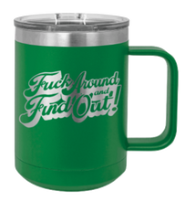 Load image into Gallery viewer, Fuck Around and Find Out Laser 3 Engraved Mug (Etched)
