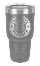 Load image into Gallery viewer, Favorite Teacher Laser Engraved Tumbler (Etched)

