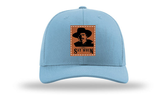Say When Leather Patch Richardson 112 Hat