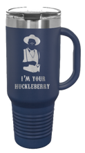 Load image into Gallery viewer, Tombstone I&#39;m Your Huckleberry 40oz Handle Mug Laser Engraved

