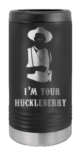 Tombstone I'm Your Huckleberry  Laser Engraved Slim Can Insulated Koosie