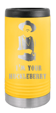 Load image into Gallery viewer, Tombstone I&#39;m Your Huckleberry  Laser Engraved Slim Can Insulated Koosie
