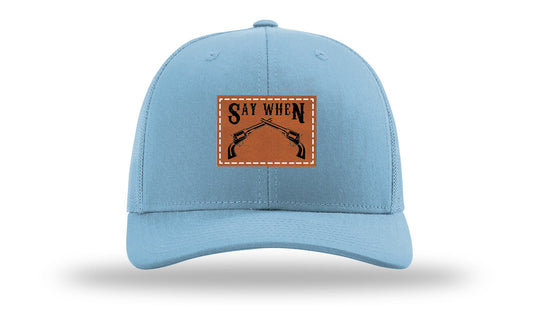 Say When Leather Patch Richardson 112 Hat