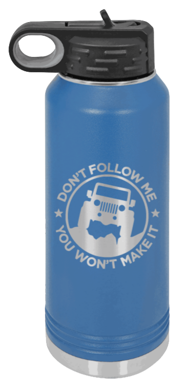 Don't Follow Me - 32oz Water Bottle Laser Engraved- Royal Blue