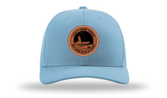 Can't Work Today My Arms In A Cast Leather Patch Richardson 112 Hat