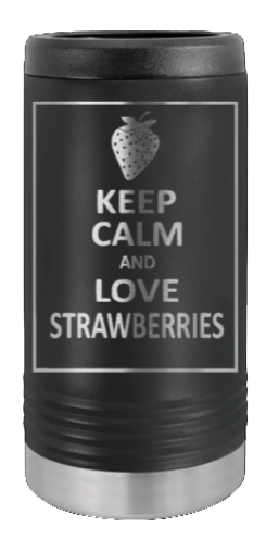 Keep Calm and Love Strawberries Laser Engraved Slim Can Insulated Koosie