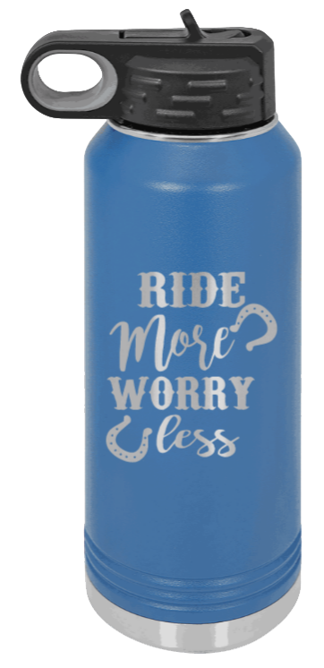 Ride More Worry Less - 32oz Water Bottle Laser Engraved- Royal Blue
