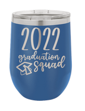 Load image into Gallery viewer, 2022 Graduation Squad Laser Engraved Wine Tumbler (Etched)
