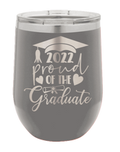 Load image into Gallery viewer, 2022 Proud Of The Graduate Laser Engraved Wine Tumbler (Etched)

