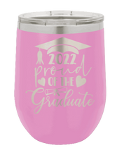 Load image into Gallery viewer, 2022 Proud Of The Graduate Laser Engraved Wine Tumbler (Etched)
