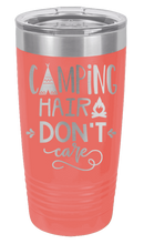 Load image into Gallery viewer, Camping Hair Don&#39;t Care Laser Engraved Tumbler (Etched)
