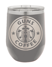 Load image into Gallery viewer, Guns and Coffee Laser Engraved Wine Tumbler (Etched)
