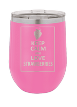 Load image into Gallery viewer, Keep Calm and Love Strawberries Laser Engraved Wine Tumbler (Etched)
