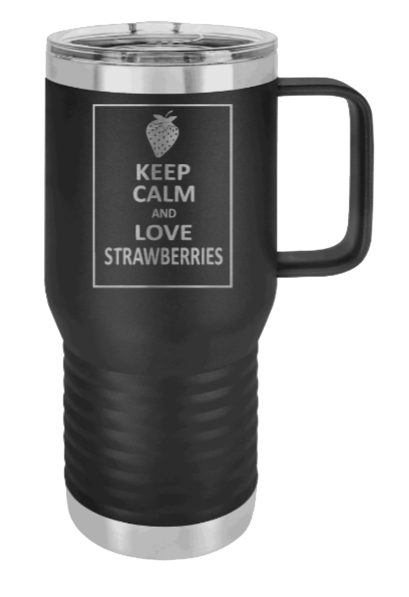 Keep Calm and Love Strawberries Laser Engraved Mug (Etched)