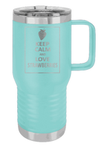 Load image into Gallery viewer, Keep Calm and Love Strawberries Laser Engraved Mug (Etched)

