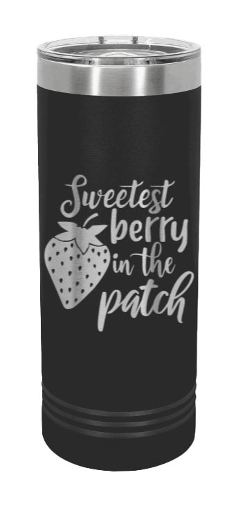 Sweetest Berry In The Patch Laser Engraved Skinny Tumbler (Etched)