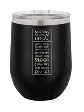 Load image into Gallery viewer, Nursing Student Life Laser Engraved Wine Tumbler (Etched)
