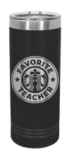 Load image into Gallery viewer, Favorite Teacher Laser Engraved Skinny Tumbler (Etched)
