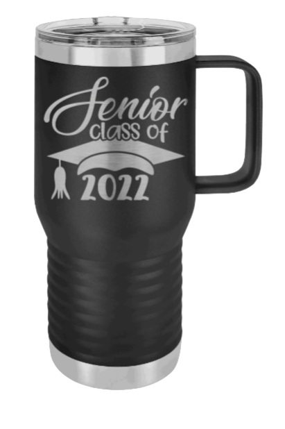 Senior Class Of 2022 1 Laser Engraved  Mug (Etched)