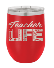 Load image into Gallery viewer, Teacher Life Laser Engraved Wine Tumbler (Etched)
