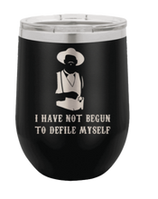 Load image into Gallery viewer, Tombstone I Have Not Yet Begun To Defile Myself Laser Engraved Wine Tumbler (Etched)
