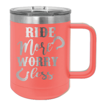 Load image into Gallery viewer, Ride More Worry Less Laser Engraved Mug (Etched)
