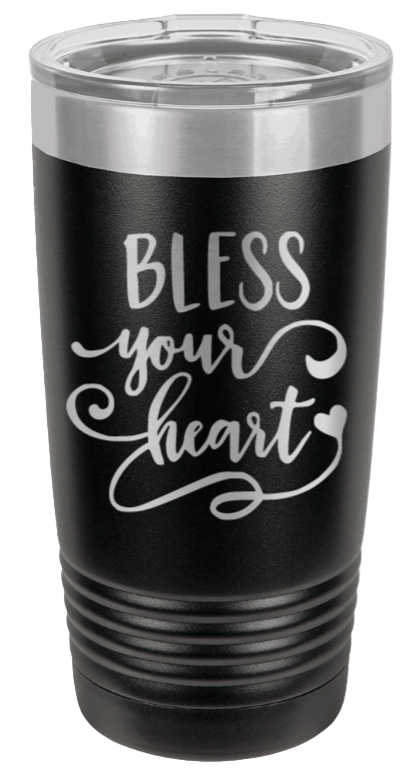 Bless Your Heart Laser Engraved Tumbler (Etched)