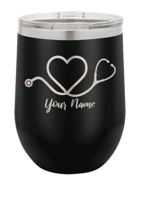 Stethoscope Heart with Name  - Customizable Laser Engraved Wine Tumbler (Etched)