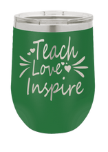 Load image into Gallery viewer, Teach Love Inspire Laser Engraved Wine Tumbler (Etched)
