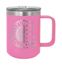 Load image into Gallery viewer, In a World Full of Roses be a Sunflower Laser Engraved Mug (Etched)
