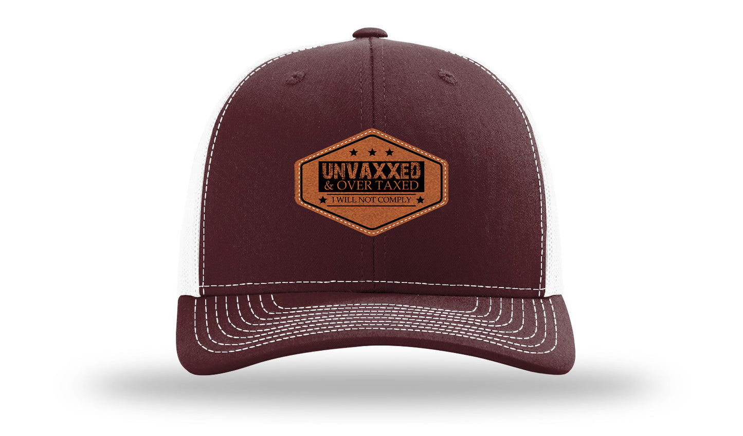 Unvaxxed and Over Taxed Leather Patch Richardson 112 Hat-Maronn / White