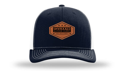 Unvaxxed and Over Taxed Leather Patch Richardson 112 Hat-Navy / White
