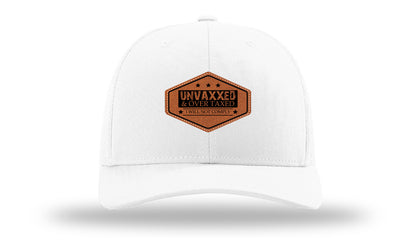 Unvaxxed and Over Taxed Leather Patch Richardson 112 Hat-White