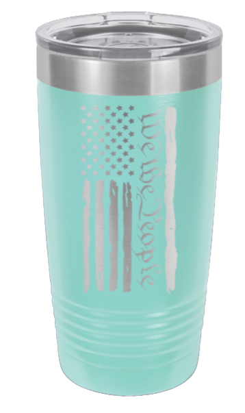 We The People Flag - 20oz Tumbler