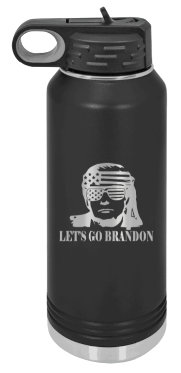 Trump Let's Go Brandon Laser Engraved Water Bottle (Etched)