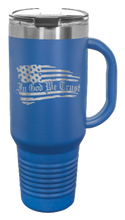 Load image into Gallery viewer, In God We Trust 40oz Handle Mug Laser Engraved
