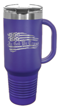 Load image into Gallery viewer, In God We Trust 40oz Handle Mug Laser Engraved
